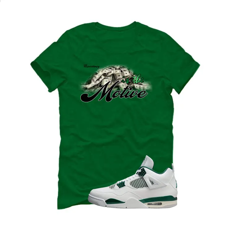 Air Jordan 4 Oxidized Green Pine Green T-Shirt (Money Is The Motive)| illcurrency