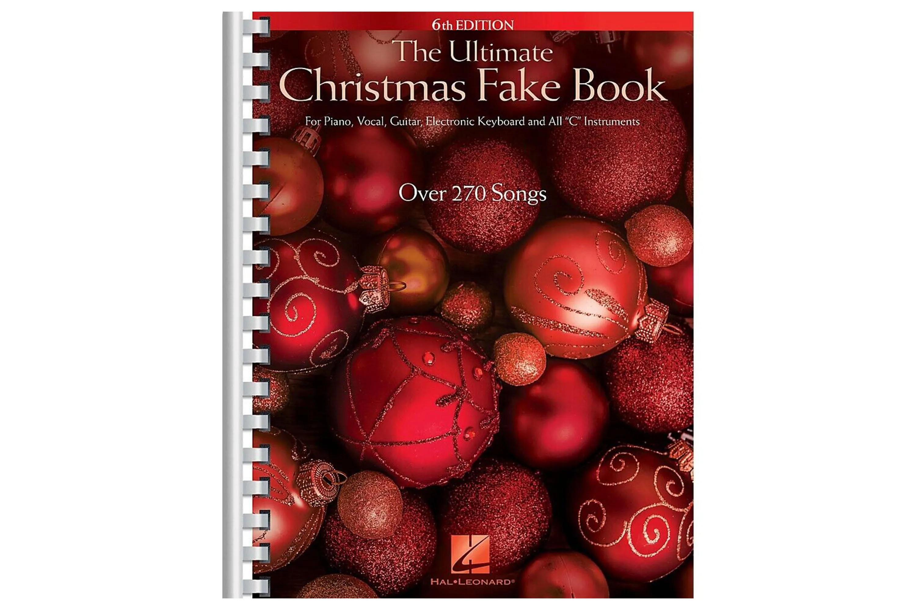 The Ultimate Christmas Fake Book  – 6th Edition for Piano, Vocal, Guitar, Electronic Keyboard & All “C” Instruments